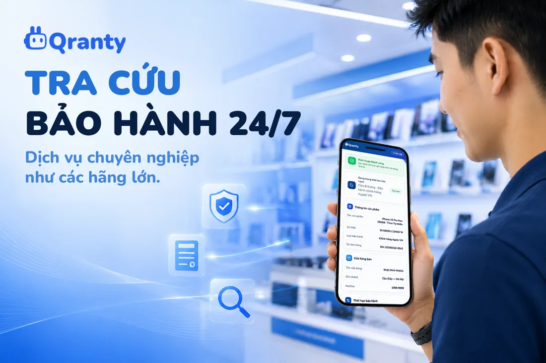 Quét mã QR trên điện thoại để đăng ký bảo hành, dữ liệu hiện ngay trên màn hình quản lý Qranty